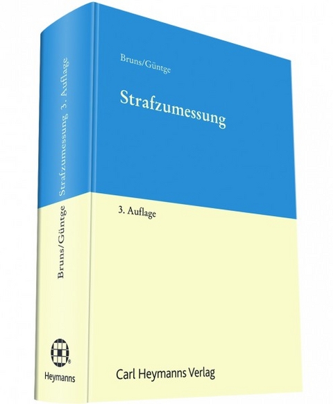 Strafzumessung - Hans-Jürgen Bruns, Georg-Friedrich Güntge