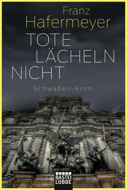 Tote lächeln nicht - Franz Hafermeyer