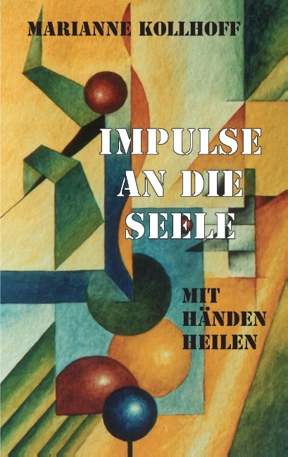 Impulse an die Seele - Marianne Kollhoff