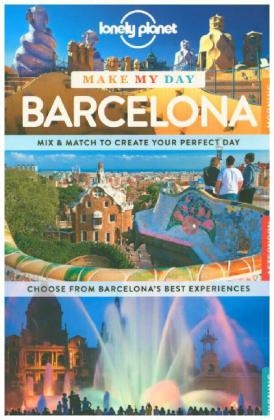 Lonely Planet Make My Day Barcelona -  Lonely Planet, Regis St Louis, Andy Symington, Sally Davies