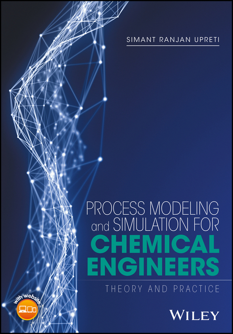 Process Modeling and Simulation for Chemical Engineers - Simant R. Upreti