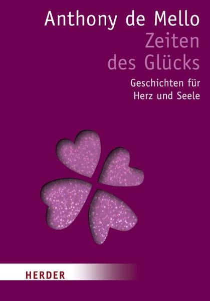 Zeiten des Glücks - Anthony DeMello