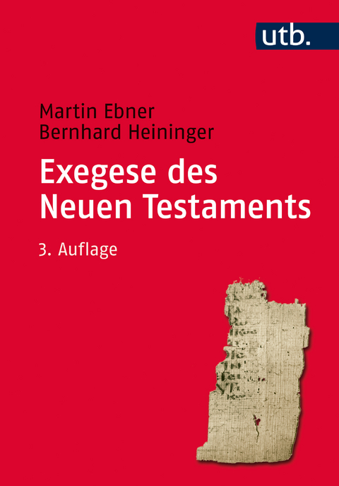 Exegese des Neuen Testaments - Martin Ebner, Bernhard Heininger