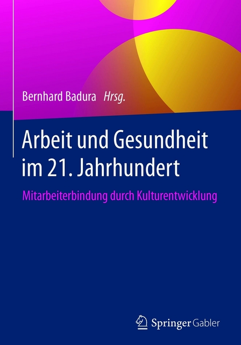 Arbeit und Gesundheit im 21. Jahrhundert - 