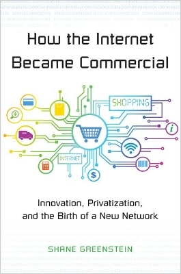 How the Internet Became Commercial - Shane Greenstein