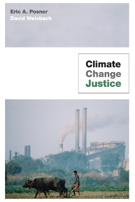 Climate Change Justice - Eric A. Posner, David Weisbach