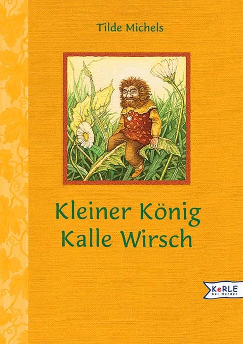 Kleiner König Kalle Wirsch - Tilde Michels