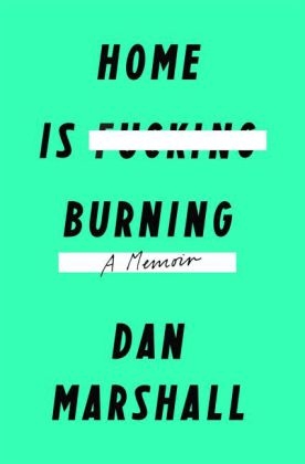 Home Is Burning - Dan Marshall