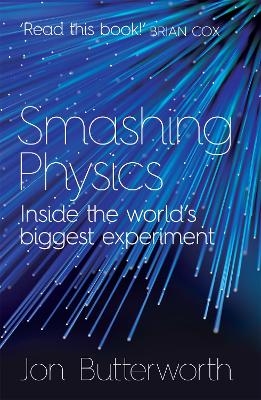 Smashing Physics - Jon Butterworth