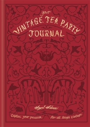 Your Vintage Tea Party Journal - Angel Strawbridge