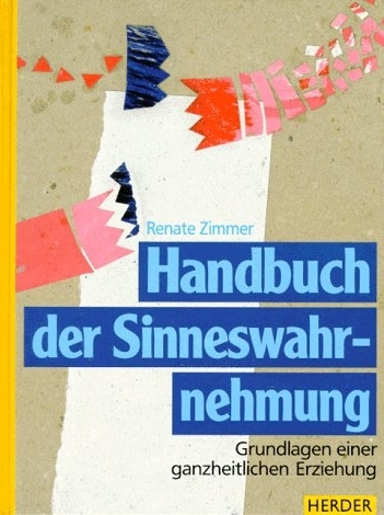 Handbuch der Sinneswahrnehmung - Renate Zimmer