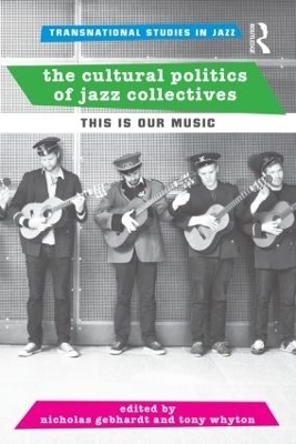 The Cultural Politics of Jazz Collectives - 