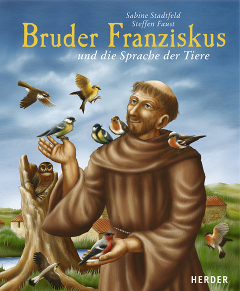 Bruder Franziskus und die Sprache der Tiere - Sabine Stadtfeld