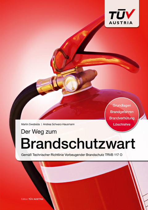 Der Weg zum Brandschutzwart - Martin Swoboda, Andrea Schwarz-Hausmann