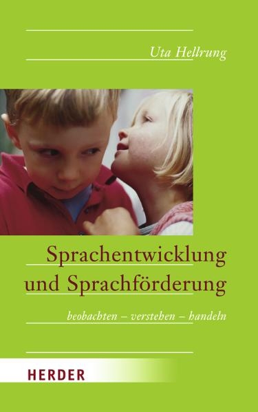 Sprachentwicklung und Sprachförderung - Uta Hellrung