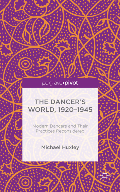 The Dancer's World, 1920 - 1945 - M. Huxley