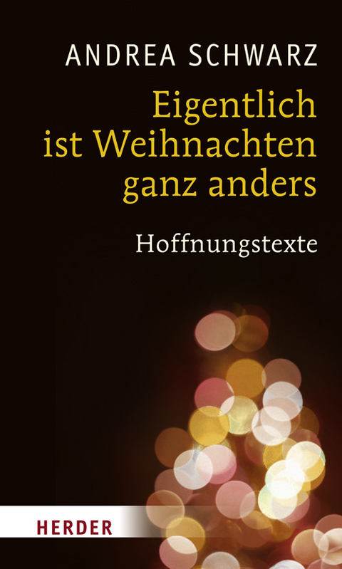 Eigentlich ist Weihnachten ganz anders - Andrea Schwarz