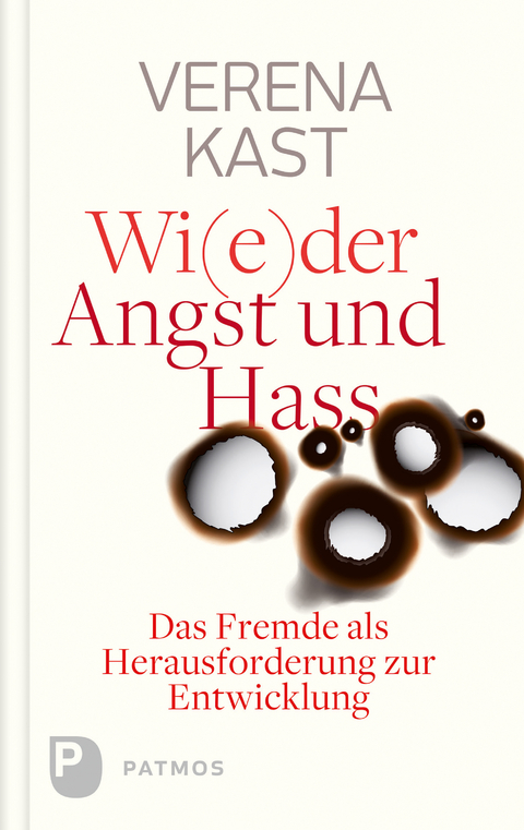 Wider Angst und Hass - Verena Kast