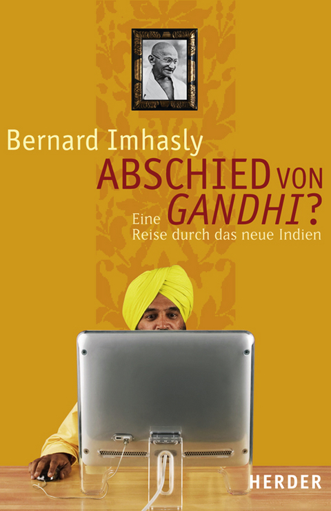 Abschied von Gandhi? - Bernard Imhasly