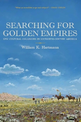 Searching for Golden Empires - William K. Hartmann