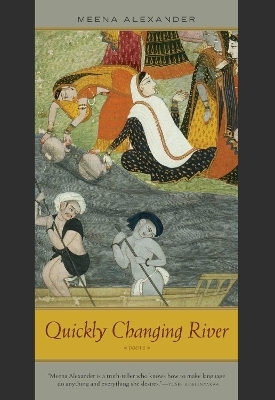 Quickly Changing River - Meena Alexander