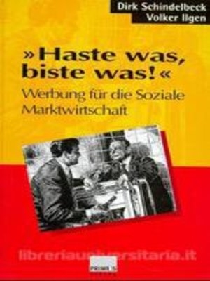 Haste was, biste was! - Dirk Schindelbeck, Volger Ilgen