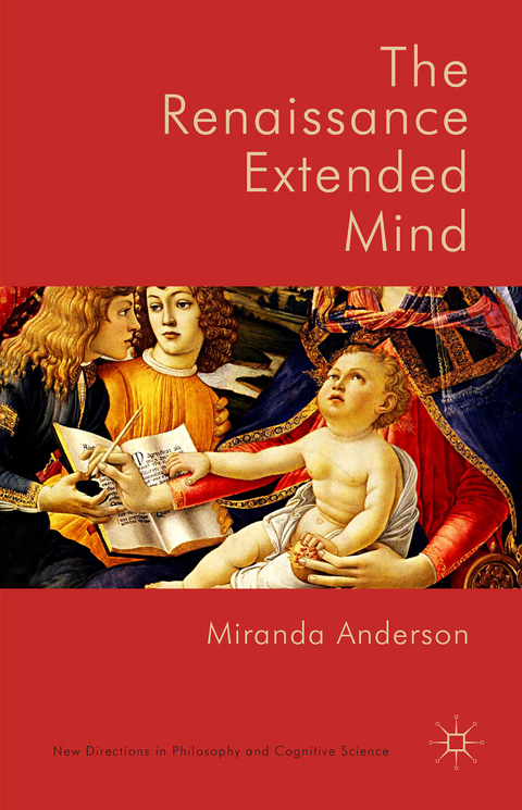 The Renaissance Extended Mind - Miranda Anderson