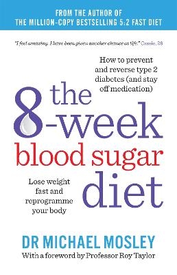 The 8-Week Blood Sugar Diet - Dr Michael Mosley