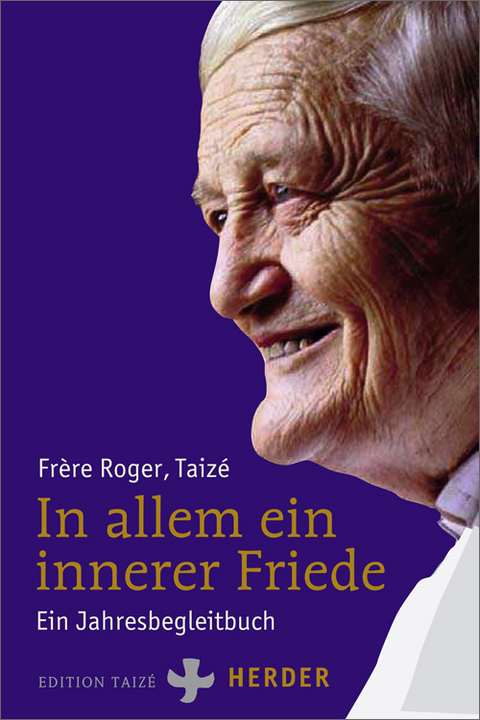 In allem ein innerer Friede - Taizé Frère Roger