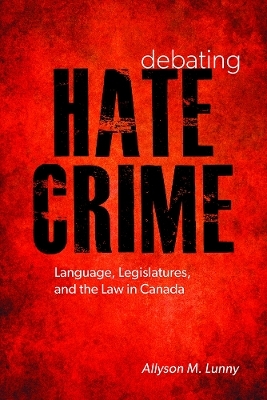 Debating Hate Crime - Allyson M. Lunny