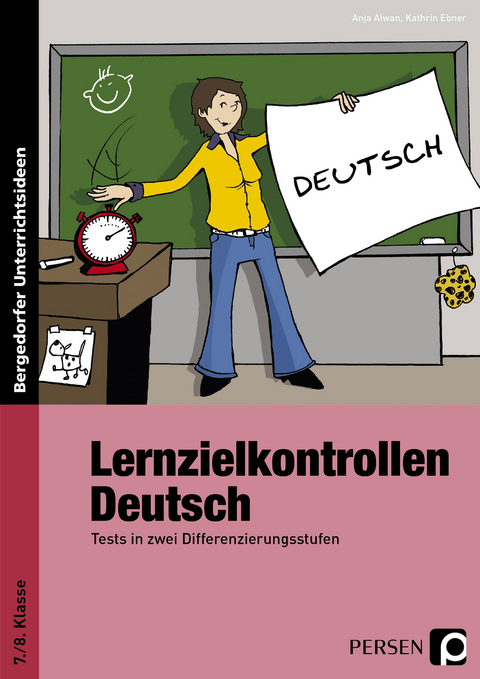 Lernzielkontrollen Deutsch 7./8. Klasse - Kathrin Ebner, Anja Alwan