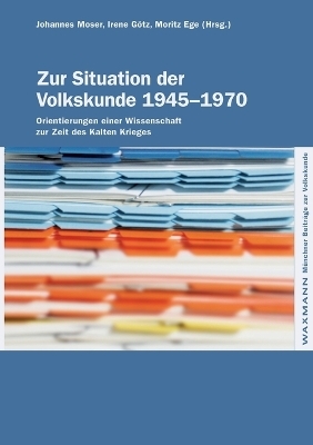 Zur Situation der Volkskunde 1945–1970 - 