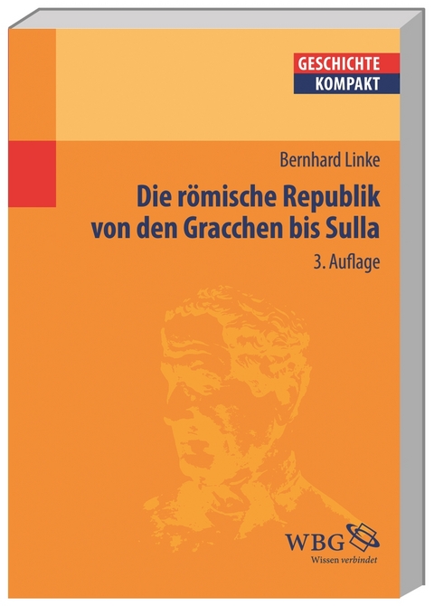 Die Römische Republik von den Gracchen bis Sulla - Bernhard Linke