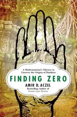 Finding Zero - Amir D Aczel