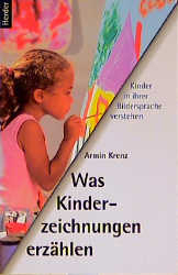 Was Kinderzeichnungen erzählen - Armin Krenz