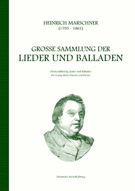 Heinrich Marschner - Große Sammlung der Lieder und Balladen (hoch) - Heinrich Marschner