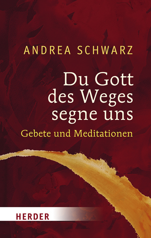 Du Gott des Weges segne uns - Andrea Schwarz