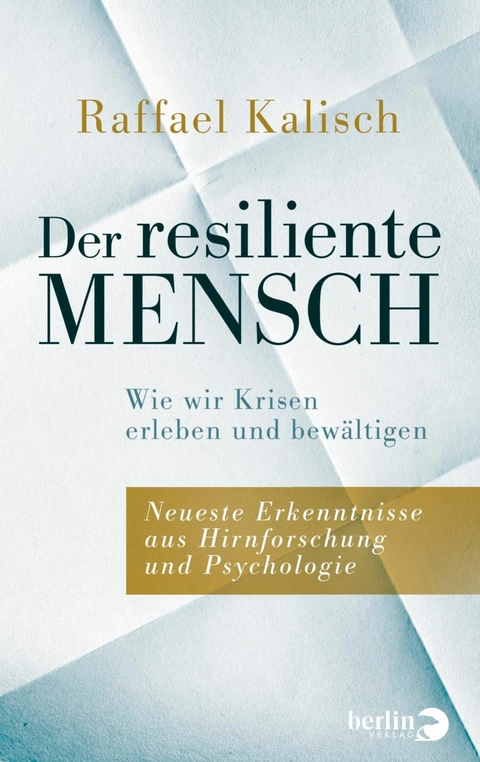 Der resiliente Mensch -  Raffael Kalisch