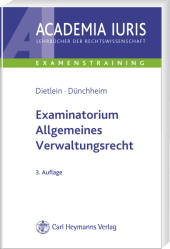 Examinatorium Allgemeines Verwaltungsrecht - Johannes Dietlein, Thomas Dünchheim