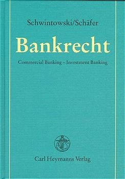 Bankrecht - Hans P Schwintowski, Frank A Schäfer