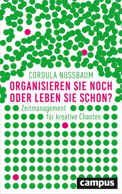 Organisieren Sie noch oder leben Sie schon? -  Cordula Nussbaum