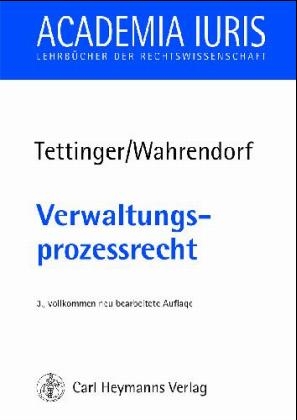 Verwaltungsprozeßrecht - Peter J. Tettinger, Volker Wahrendorf