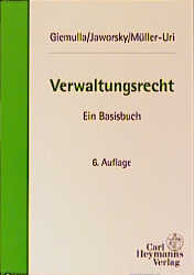 Verwaltungsrecht - Elmar Giemulla, Nikolaus Jaworsky, Rolf Müller-Uri