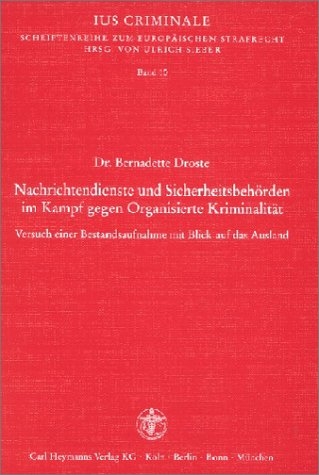 Nachrichtendienste und Sicherheitsbehörden im Kampf gegen Organisierte Kriminalität - Bernadette Droste