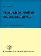 Handbuch des Friedhofs- und Bestattungsrechts - Jürgen Gaedke