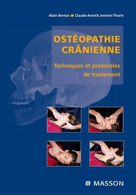 Osteopathie Cranienne, Techniques Et Protocoles de Traitement