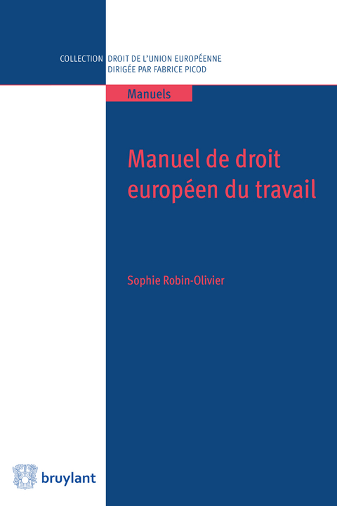 Manuel de droit européen du travail -  Sophie Robin-Olivier