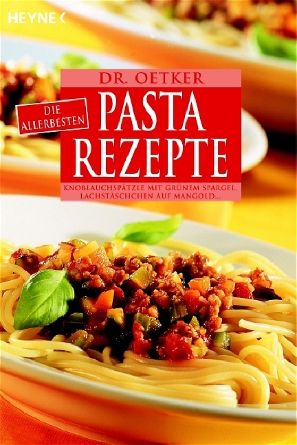 Die allerbesten Pasta-Rezepte -  Dr. Oetker