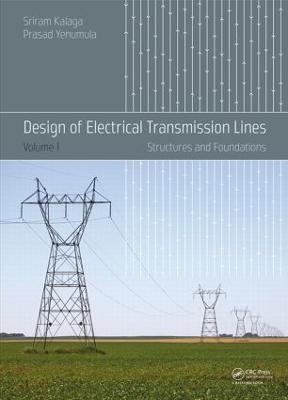 Design of Electrical Transmission Lines - Sriram Kalaga, Prasad Yenumula