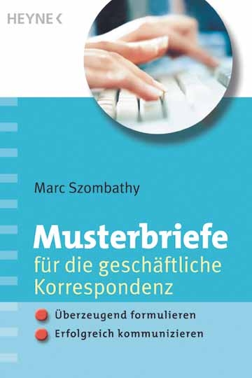 Musterbriefe für die geschäftliche Korrespondenz - Marc Szombathy